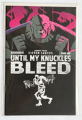 Until My Knuckles Bleed #1 - 1st Printing Cover B Behemoth Comics 2021 NM 9.4